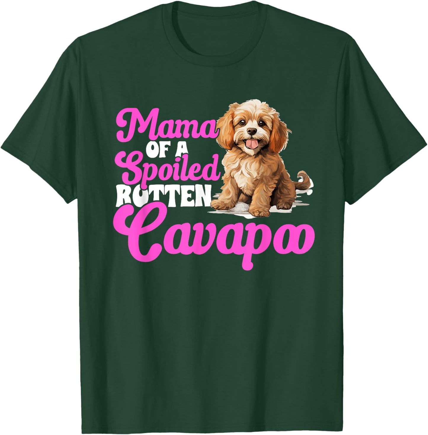 Cavapoo Dog Breed Pet Mama of a Spoiled Rotten Cavapoo T-Shirt - T-Shirt | Forest