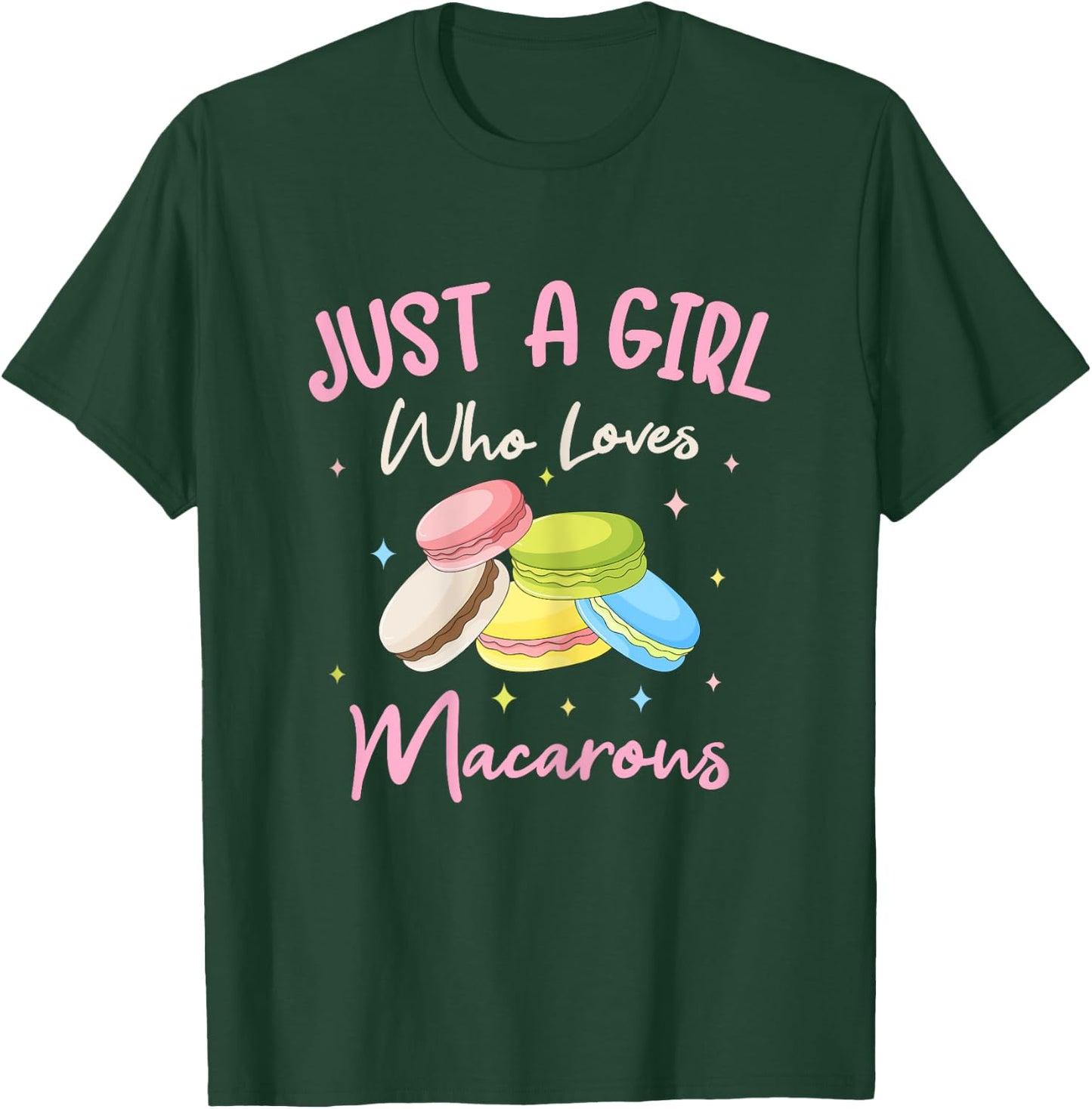 Just A Girl Who Loves Macarons Macaroons Sweet Dessert T-Shirt - T-Shirt | Forest