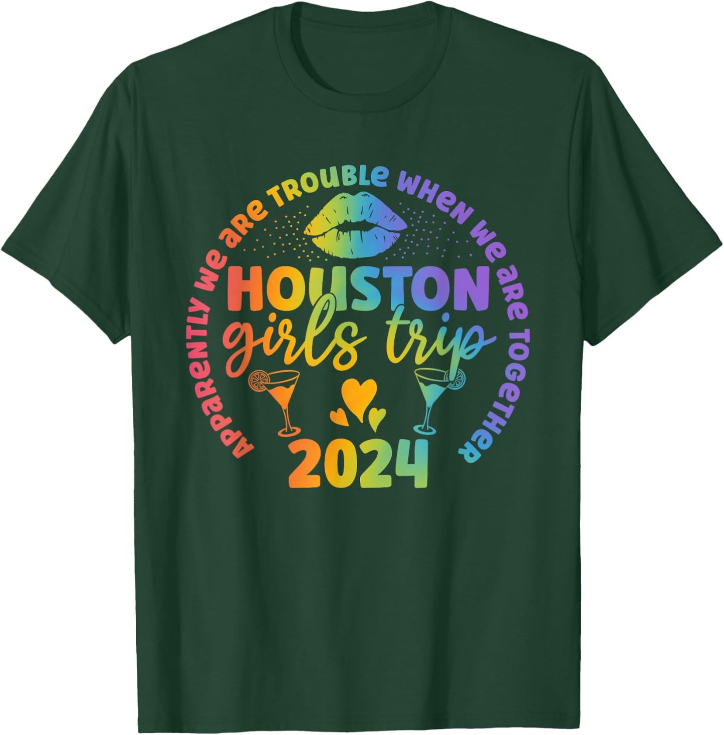 Houston Girls trip 2024 apparently troubles when together T-Shirt - T-Shirt | Forest