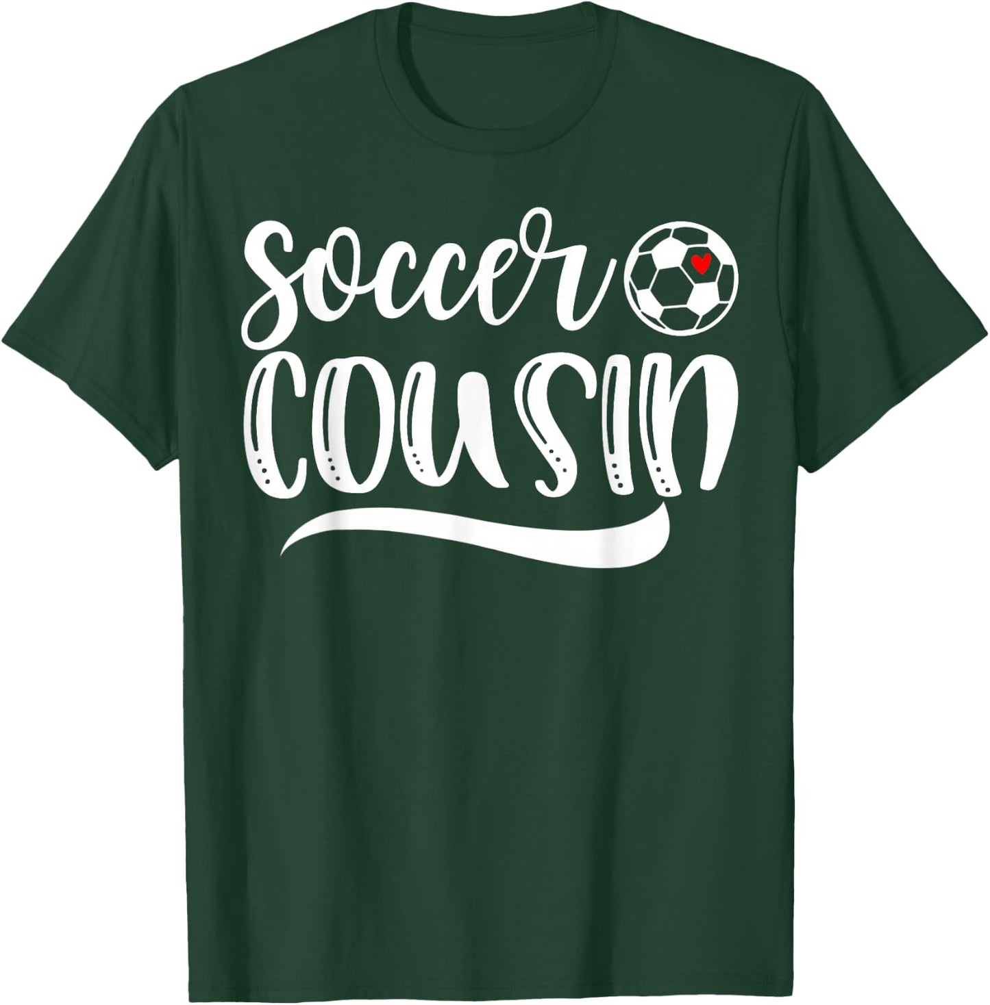 Funny Soccer Cousin Soccer Lover Mother's Day T-Shirt - T-Shirt | Forest