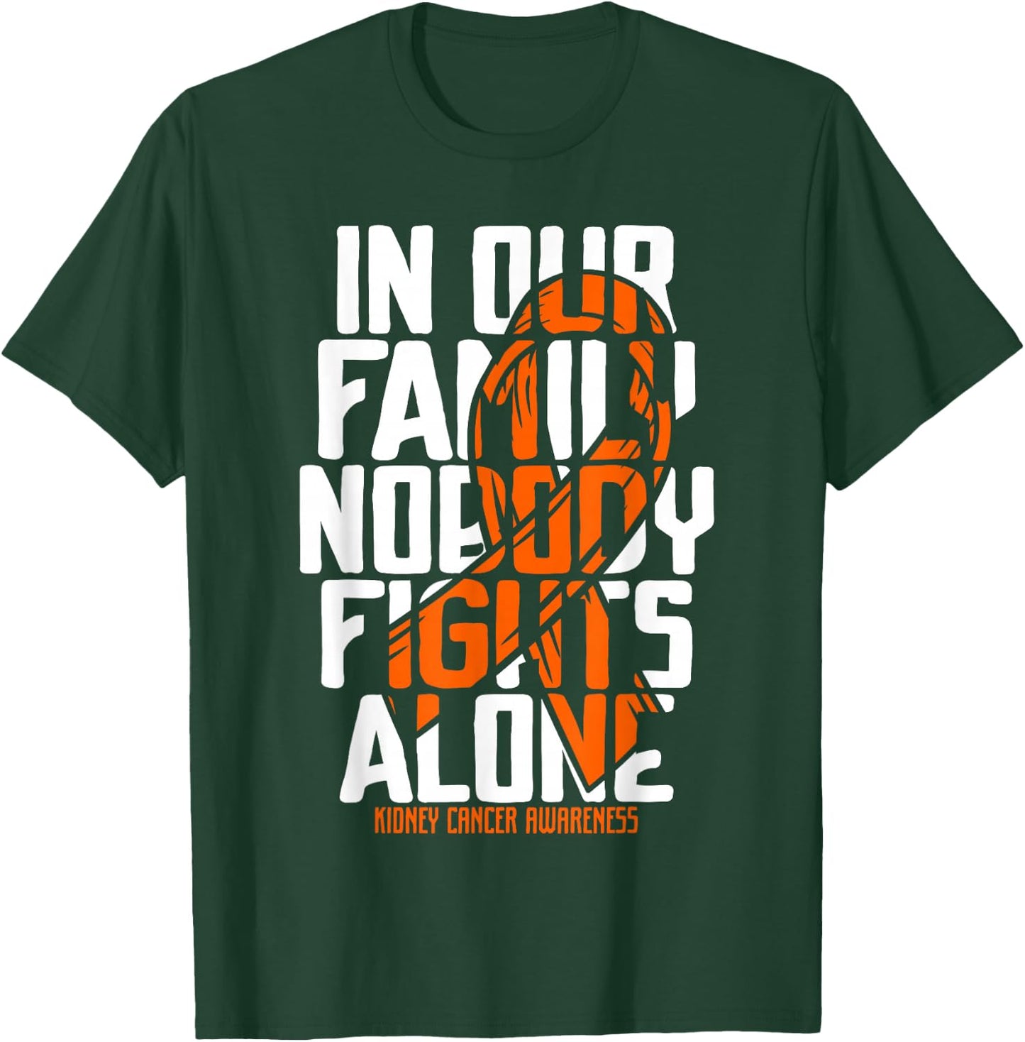 Kidney Cancer Support Family Kidney Cancer Awareness T-Shirt - T-Shirt | Forest