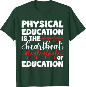 Physical Education PE Teacher Appreciation Heartbeat T-Shirt - T-Shirt | Forest