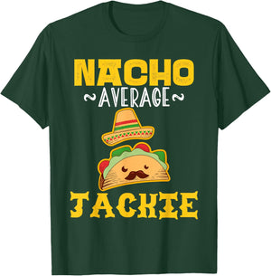 Nacho Average JACKIE Custom Name Cinco De Mayo Sombrero T-Shirt - T-Shirt | Forest