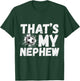 That's My Nephew Proud Soccer Uncle Aunt Football T-Shirt - T-Shirt | Forest