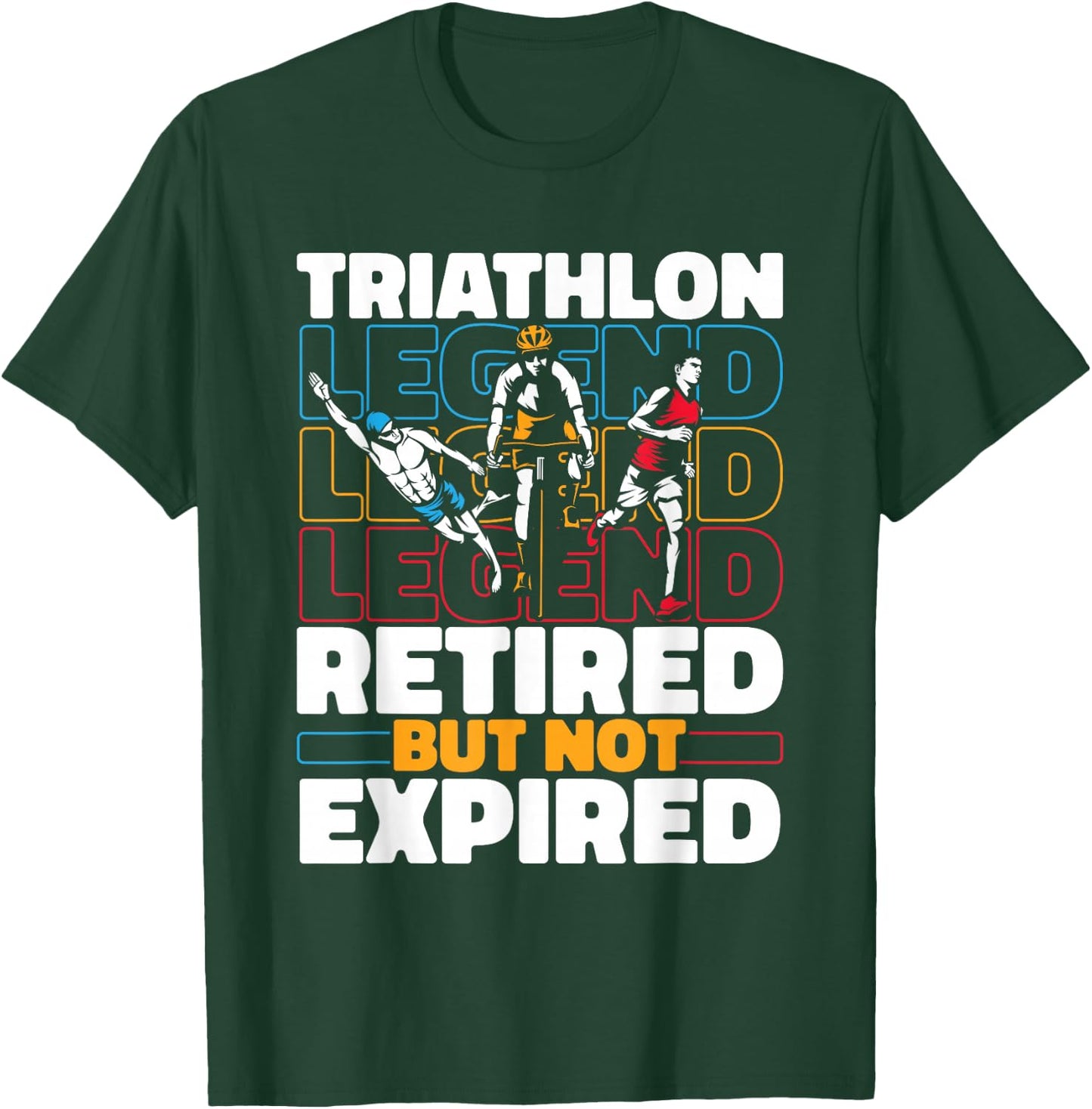 Triathlete Retired Running - Swimming Cycling Triathlon T-Shirt - T-Shirt | Forest