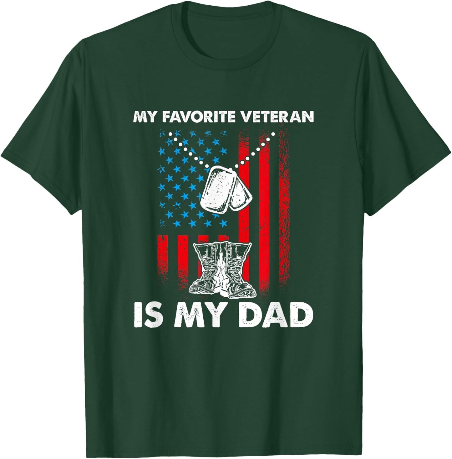 My Favorite Veteran Is My Dad - Father Veterans Day T-Shirt - T-Shirt | Forest