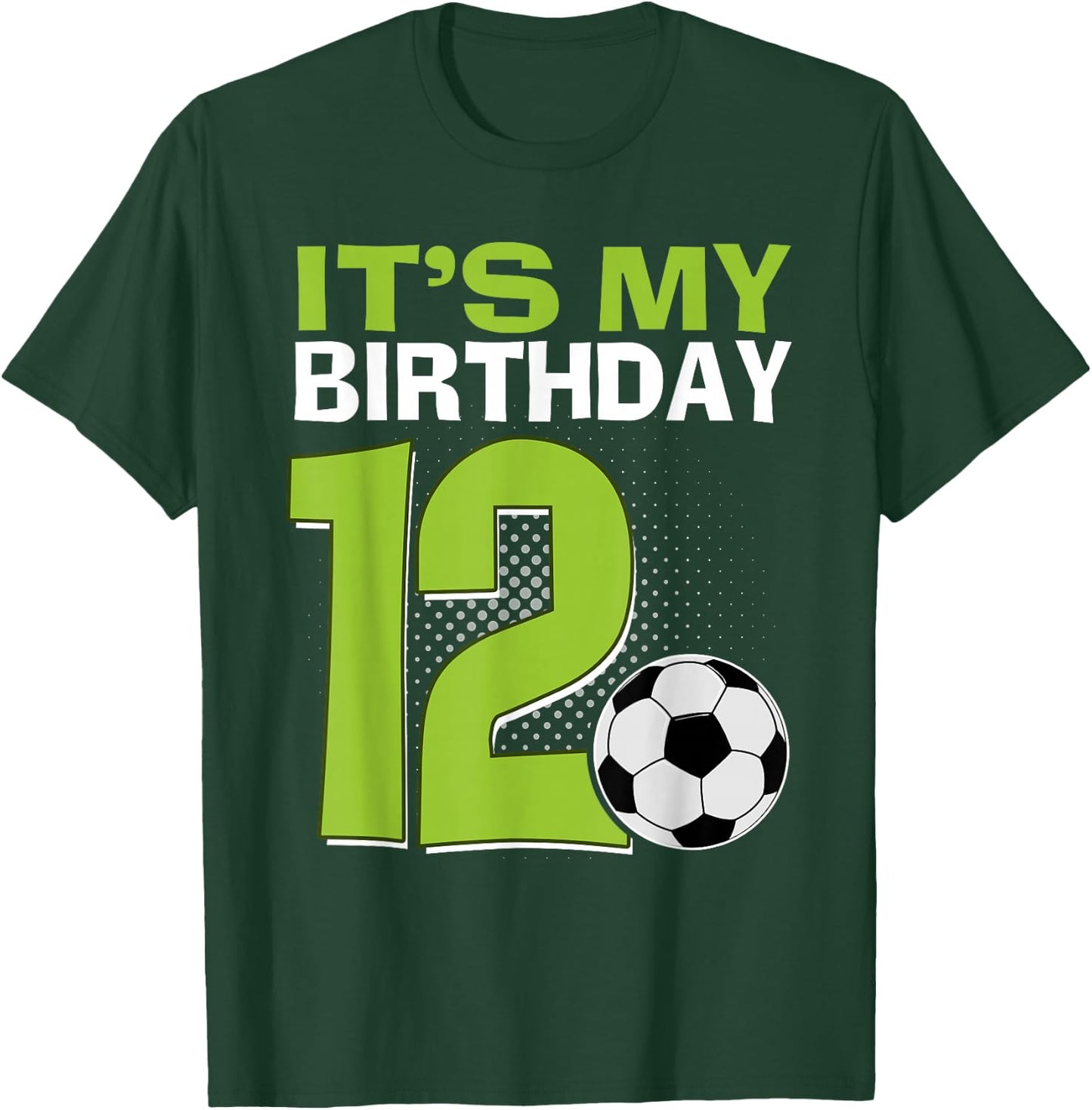 It's My 12th Birthday Boy Soccer Football 12 Years Old T-Shirt - T-Shirt | Forest