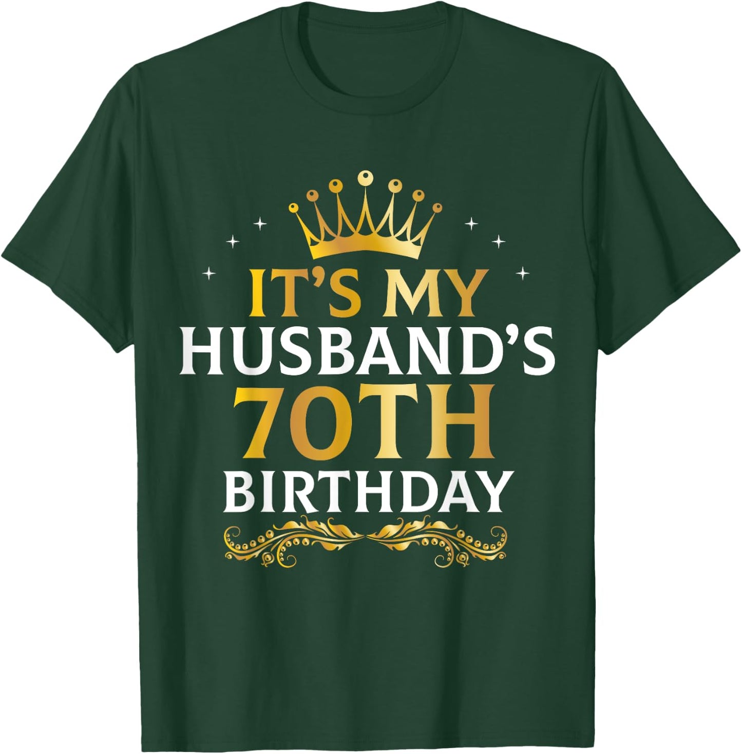 It's My Husband's 70 Year Old Birthday Couple 70th B-Day T-Shirt - T-Shirt | Forest