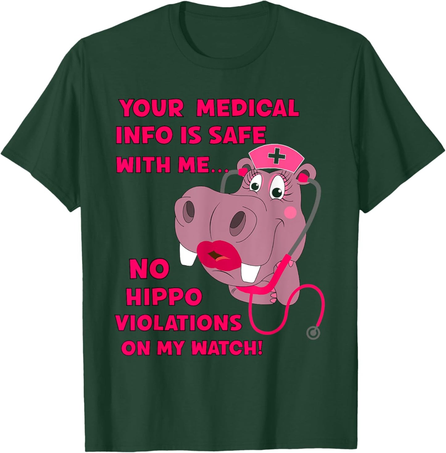 Your Medical Info Is Safe HIPAA HIPPA HIPPO Nurse Sarcasm T-Shirt - T-Shirt | Forest