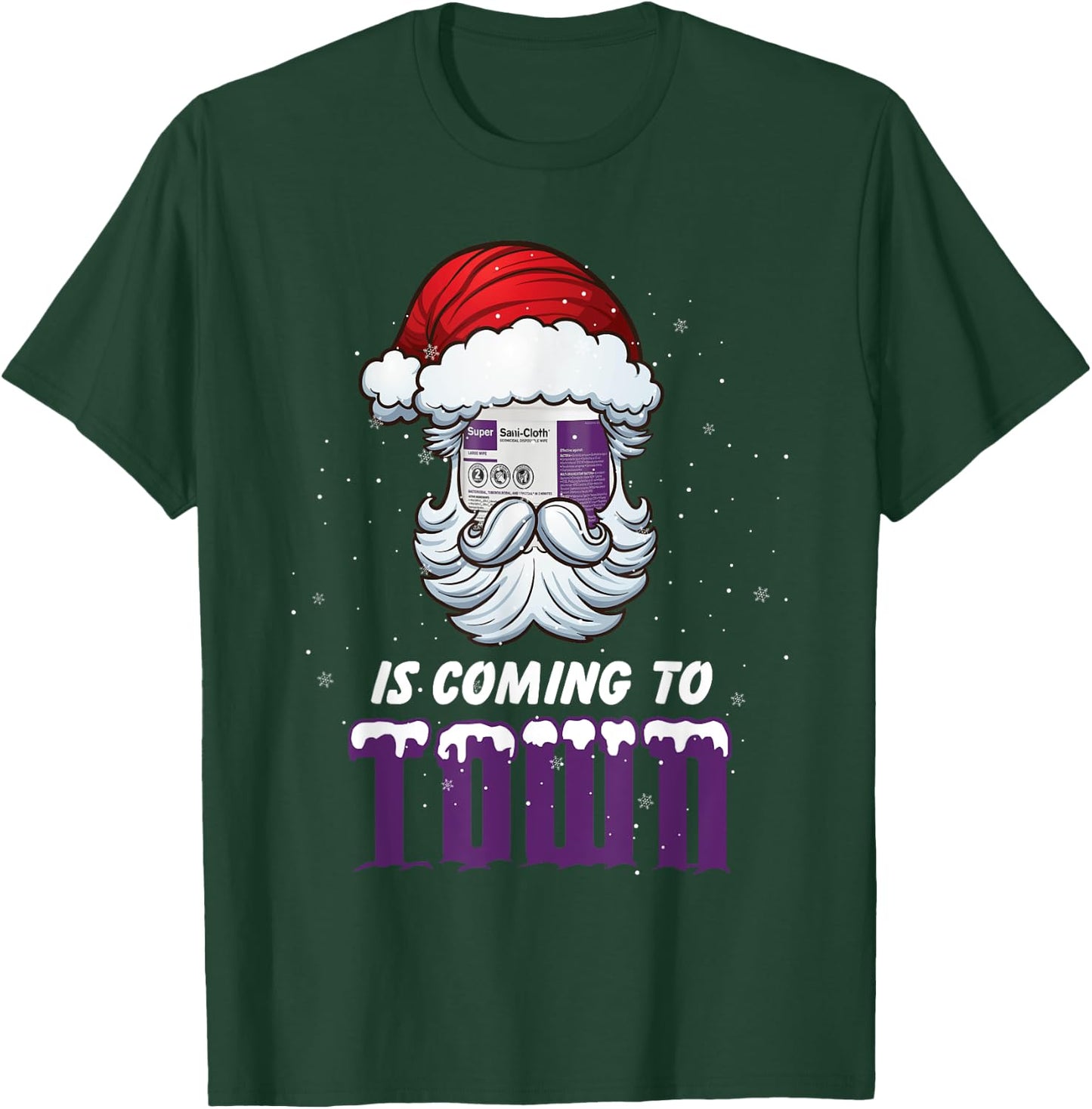 Sani-Cloth Is Coming To Town Merry Christmas Nurse RN Santa T-Shirt - T-Shirt | Forest