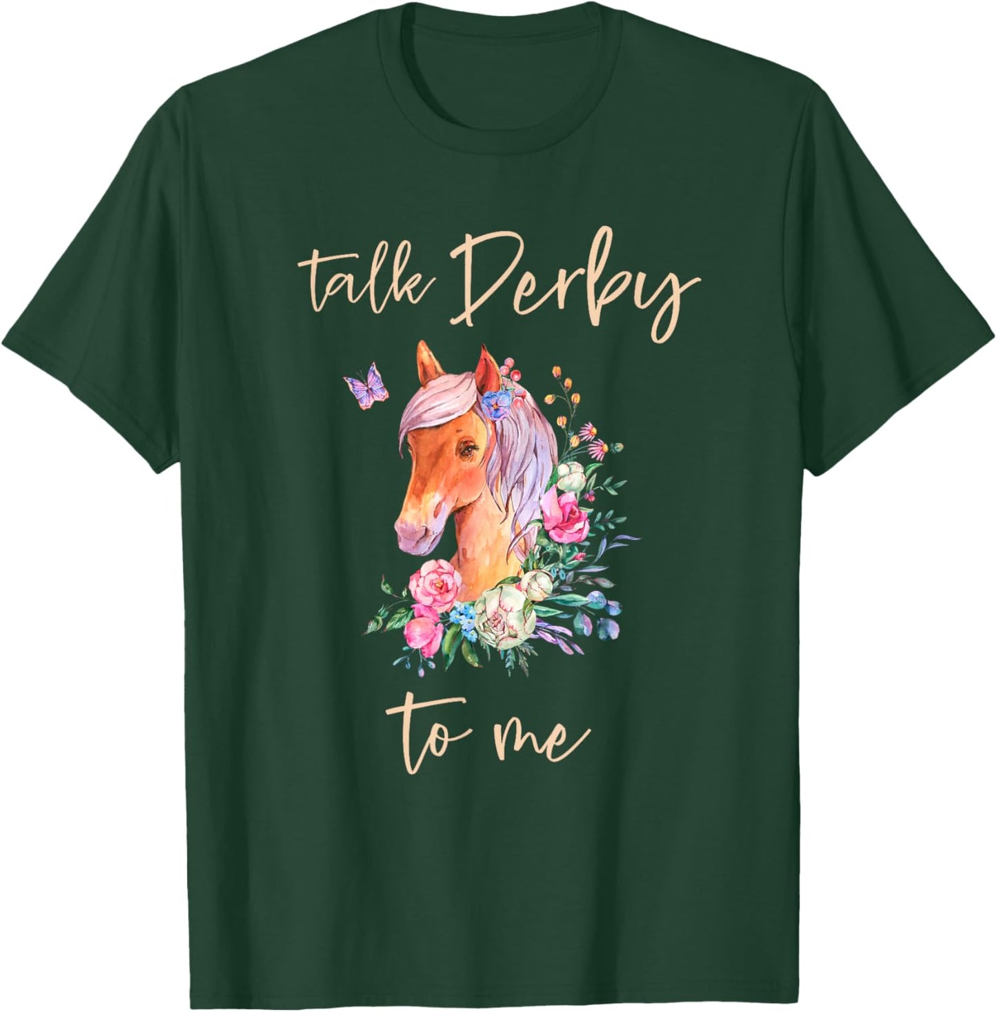 Talk Derby To Me Horse Racing Fan Funny Derby Day T-Shirt - T-Shirt | Forest