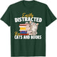 Easily Distracted By Cats And Books - Bookworm Pet Lover T-Shirt - T-Shirt | Forest