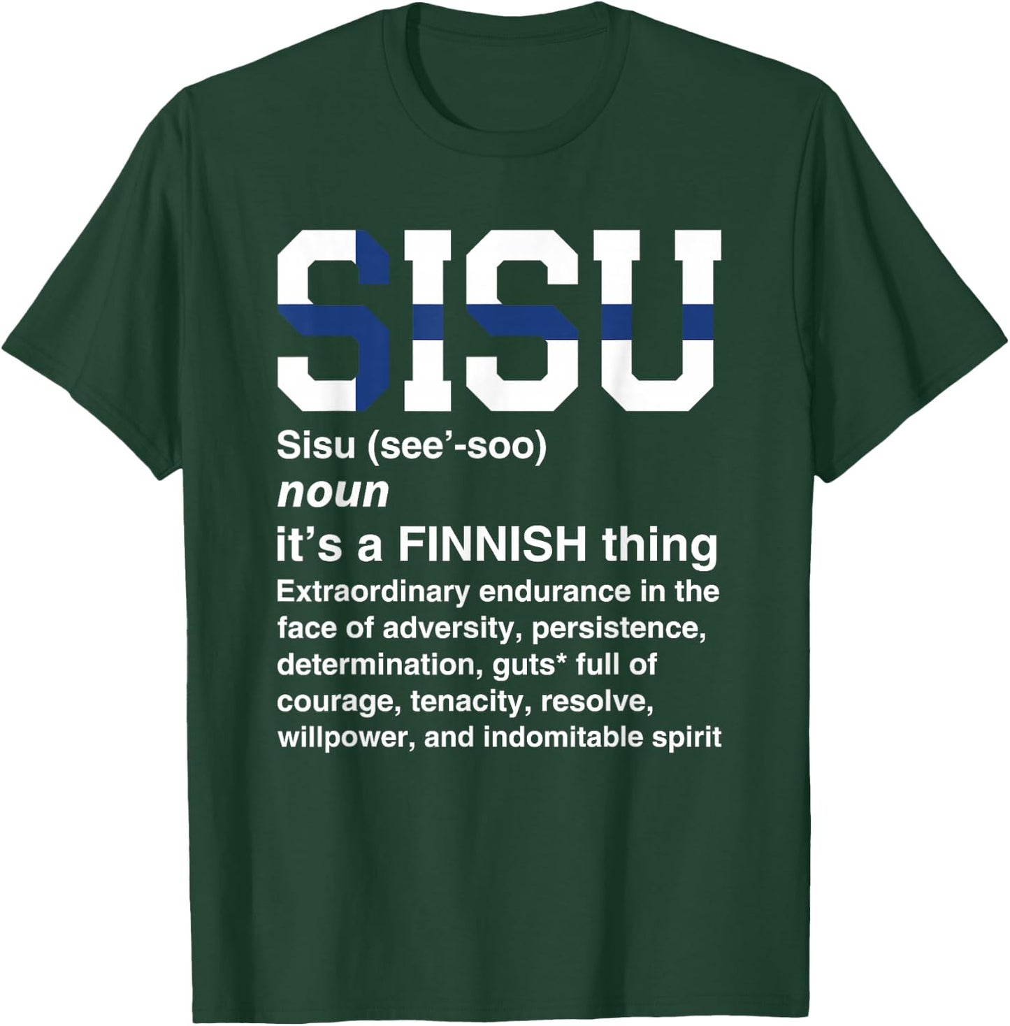 Sisu Definition Funny Finnish Gift Finland Men Women T-Shirt - T-Shirt | Forest