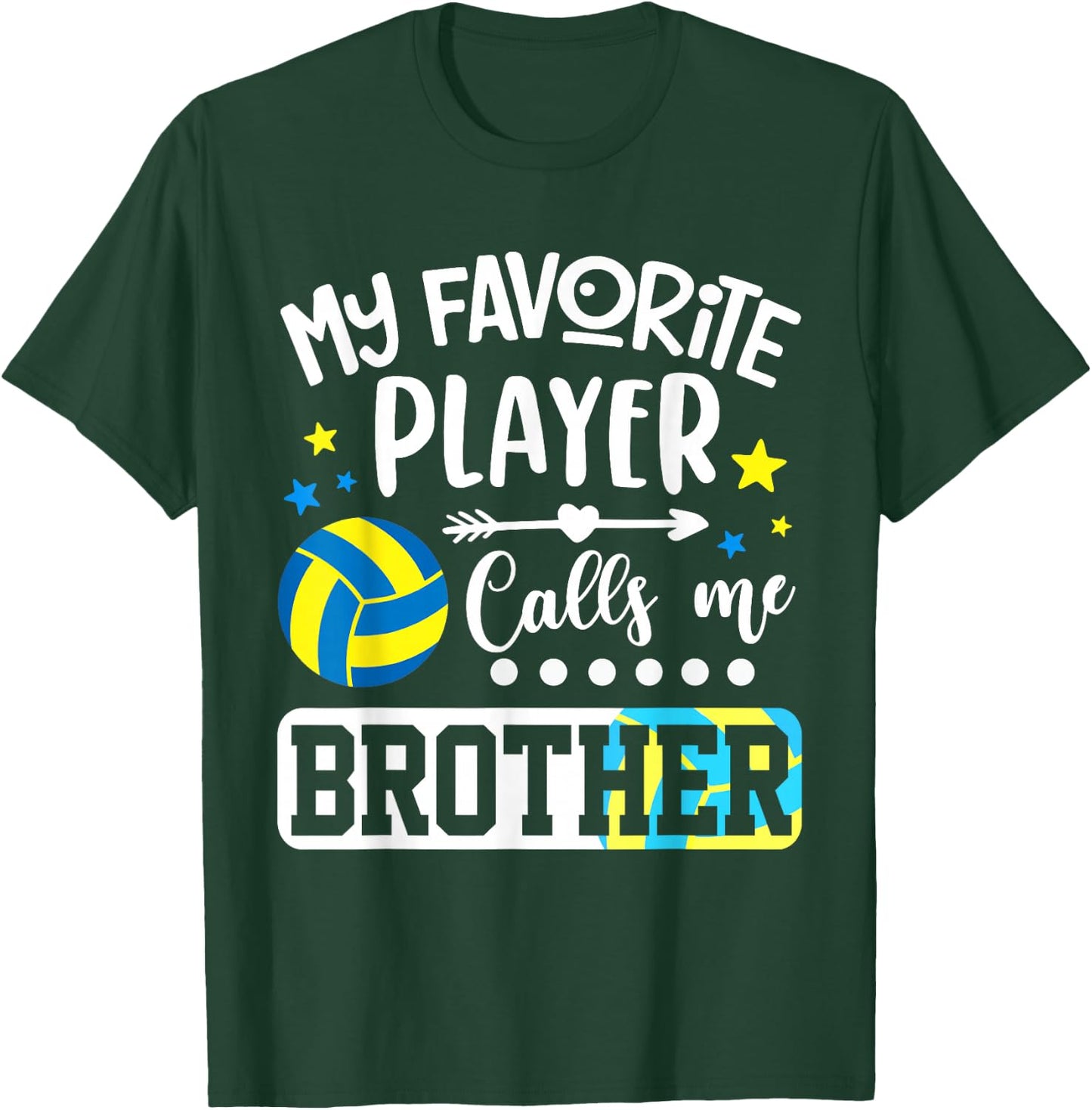 My Favorite Volleyball Player Calls Me Brother T-Shirt - T-Shirt | Forest