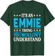 It's An Emmie Thing Wouldn't Understand Girl Name Emmie T-Shirt - T-Shirt | Forest