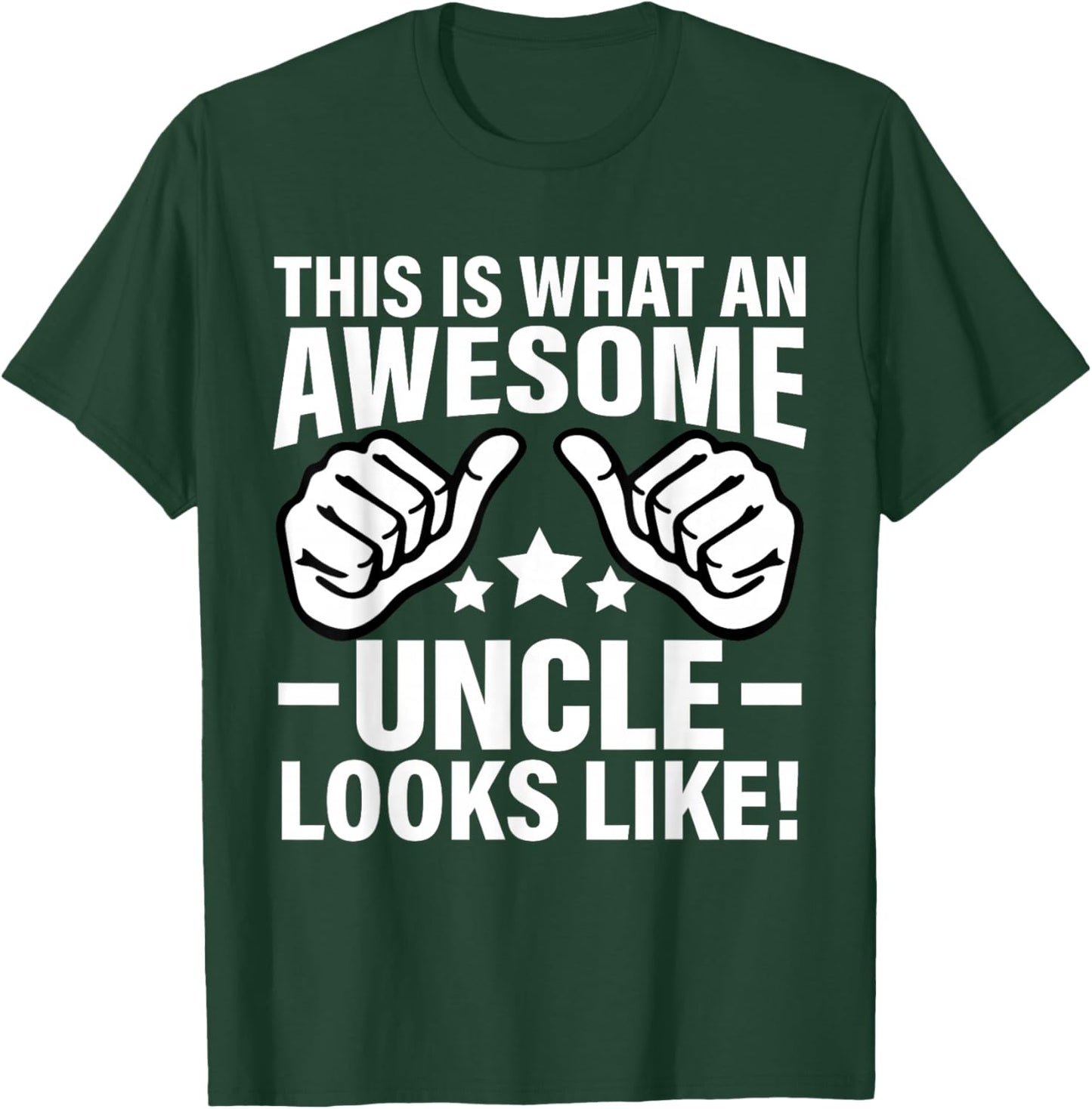 This Is What An Awesome Uncle Looks Like T-Shirt - T-Shirt | Forest