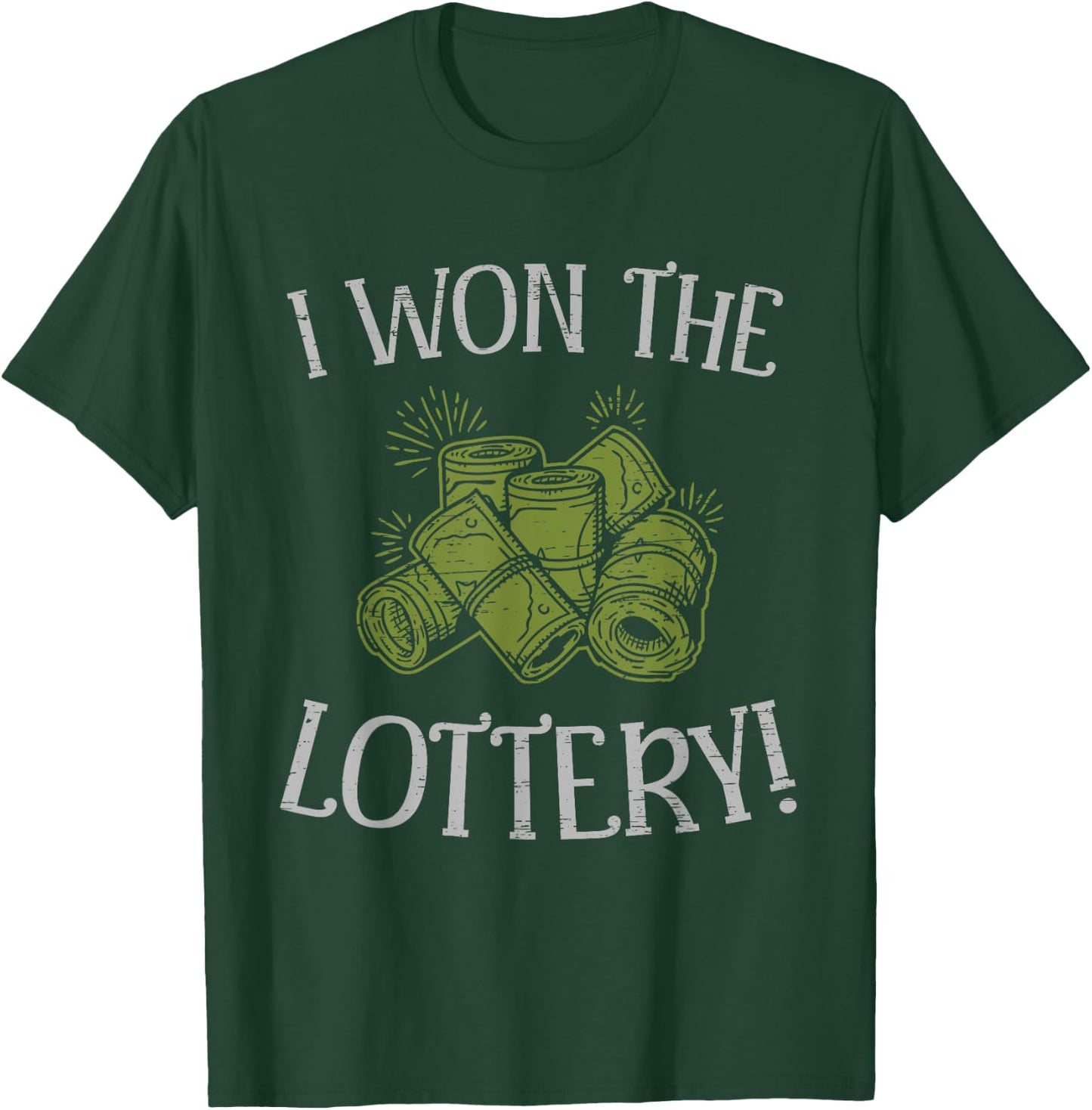 I Won The Lottery Game Winner Luck Lottery Scratcher T-Shirt - T-Shirt | Forest