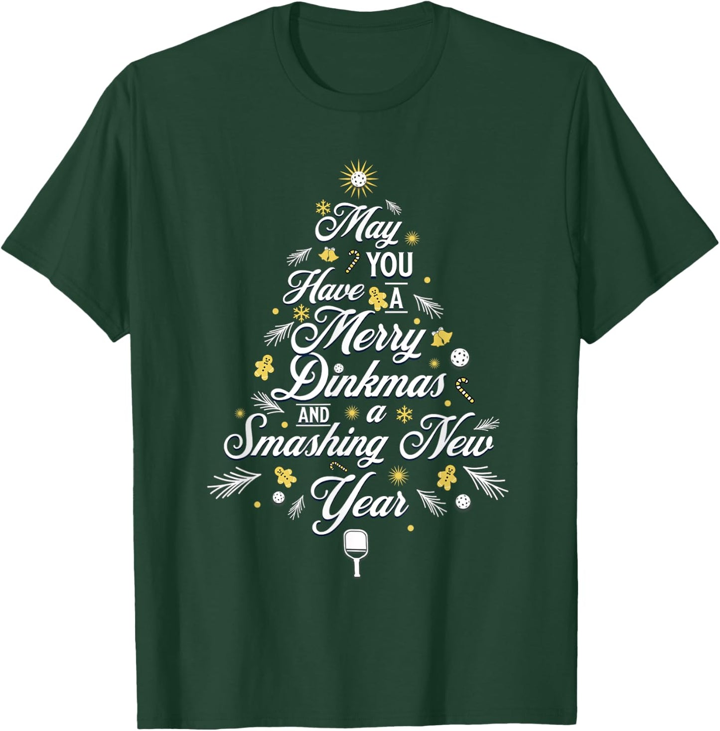 Have A Merry Dinkmas Smashing New Year Pickleball Tree Xmas T-Shirt - T-Shirt | Forest