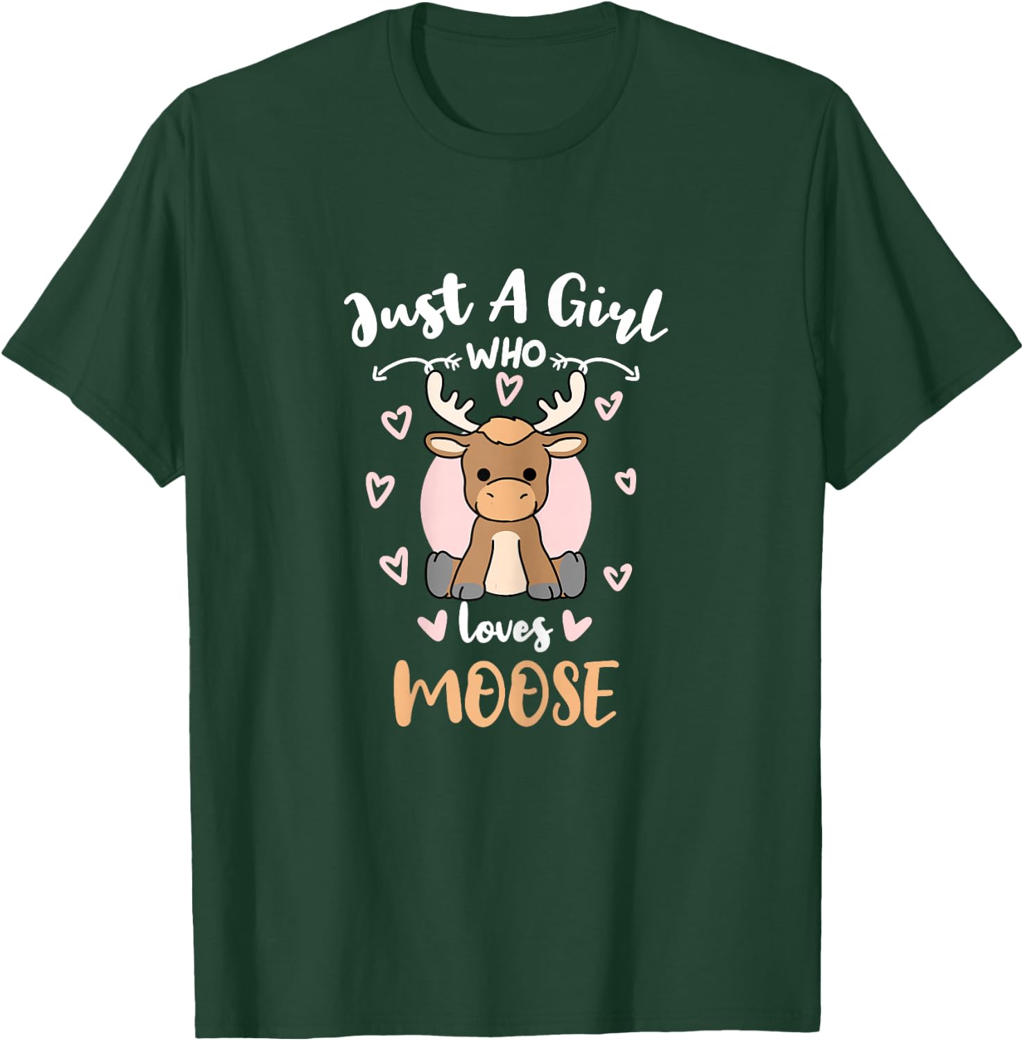 Just A Girl Who Loves Moose T-Shirt - T-Shirt | Forest