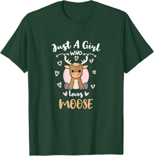 Just A Girl Who Loves Moose T-Shirt - T-Shirt | Forest