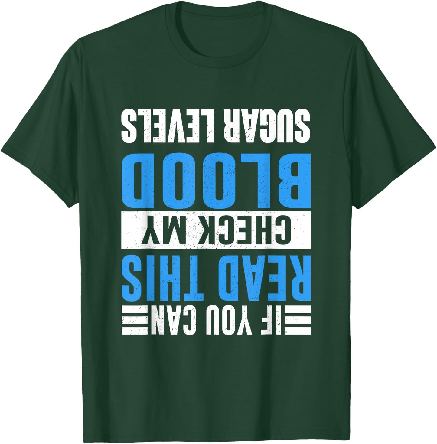 If You Can Read This Check My Blood Sugar Diabetes T-Shirt - T-Shirt | Forest