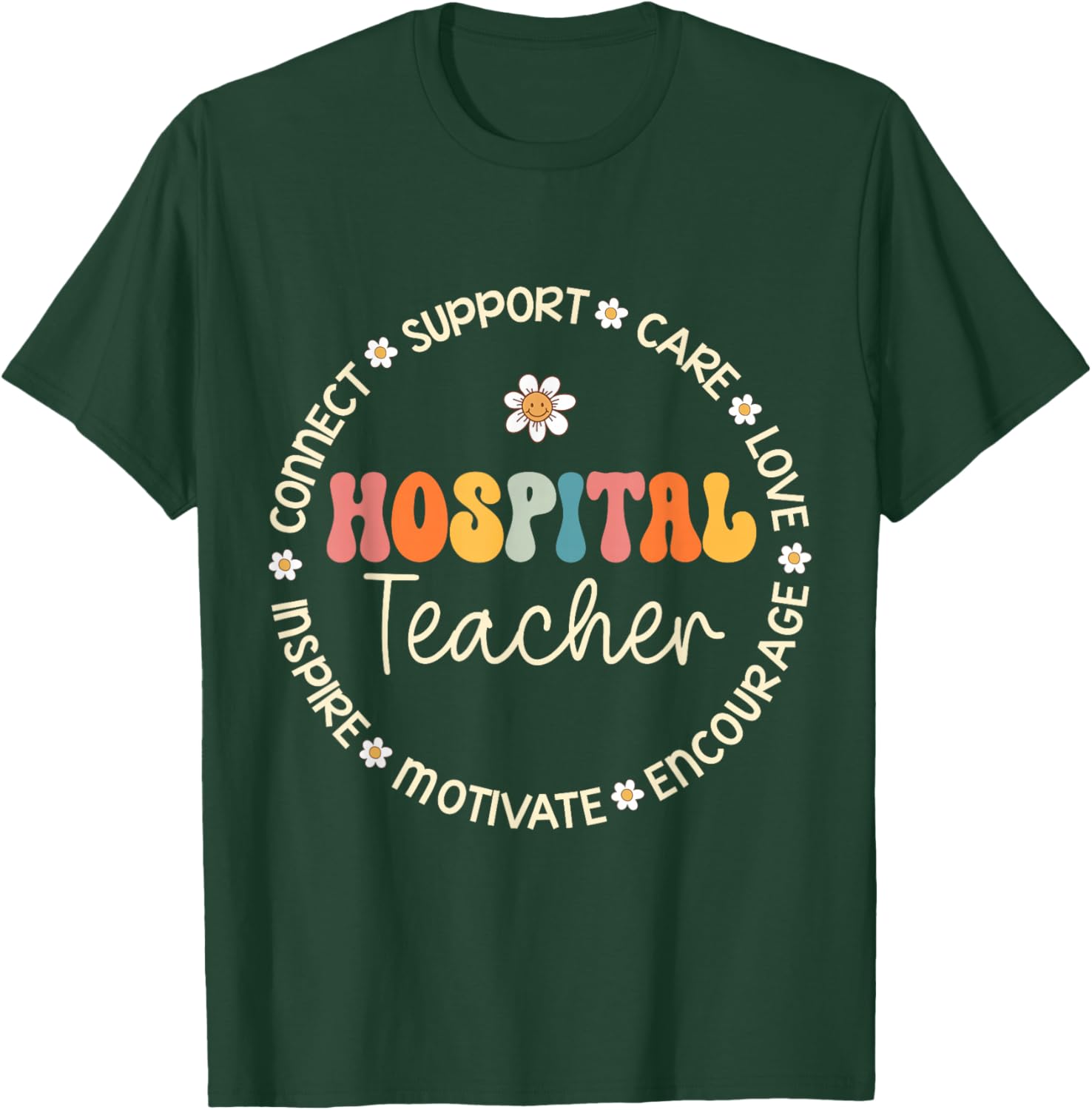 Hospital Teacher Appreciation Week Back to School T-Shirt - T-Shirt | Forest