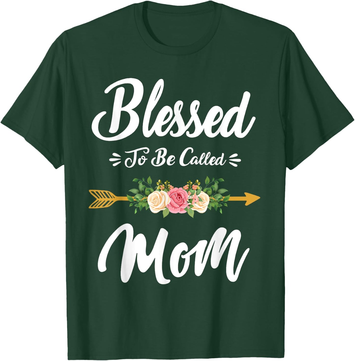 Blessed To Be Called Mom Cute Mothers Day Funny Gift Mom T-Shirt - T-Shirt | Forest