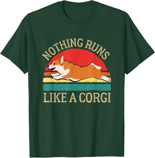 Nothing Runs Like A Corgi Funny Cute Farmer Dog Owner T-Shirt - T-Shirt | Forest