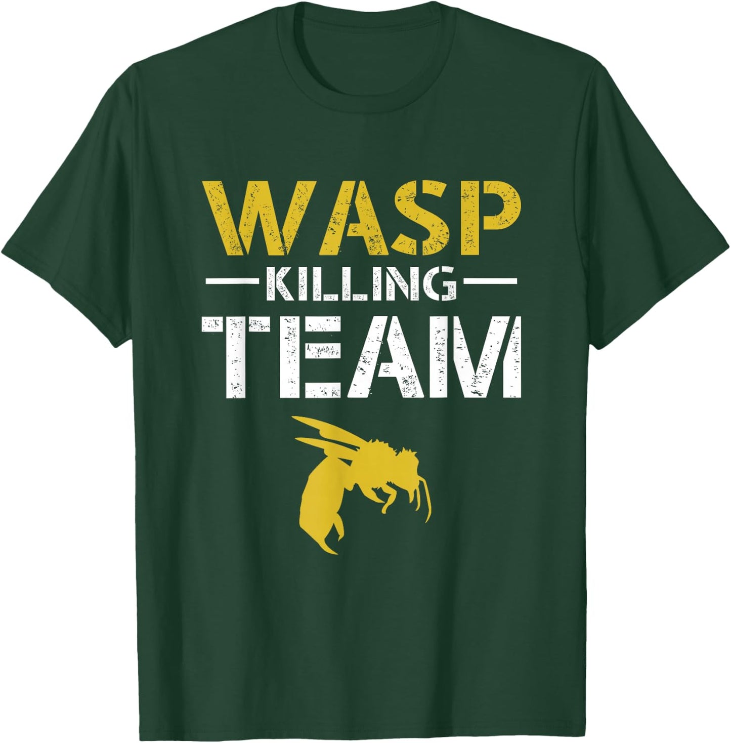 Wasp Killing Team Pest Repeller T-Shirt - T-Shirt | Forest