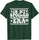In My Spoiled Girlfriend Era Valentine's Day Idea T-Shirt - T-Shirt | Forest