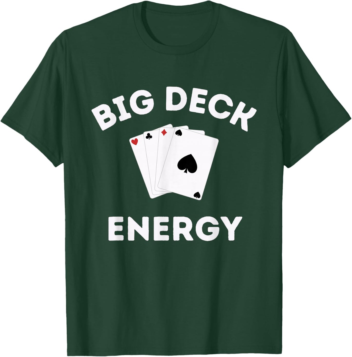Funny Poker Shirt - Las Vegas Shirt Big Deck Energy T-Shirt - T-Shirt | Forest