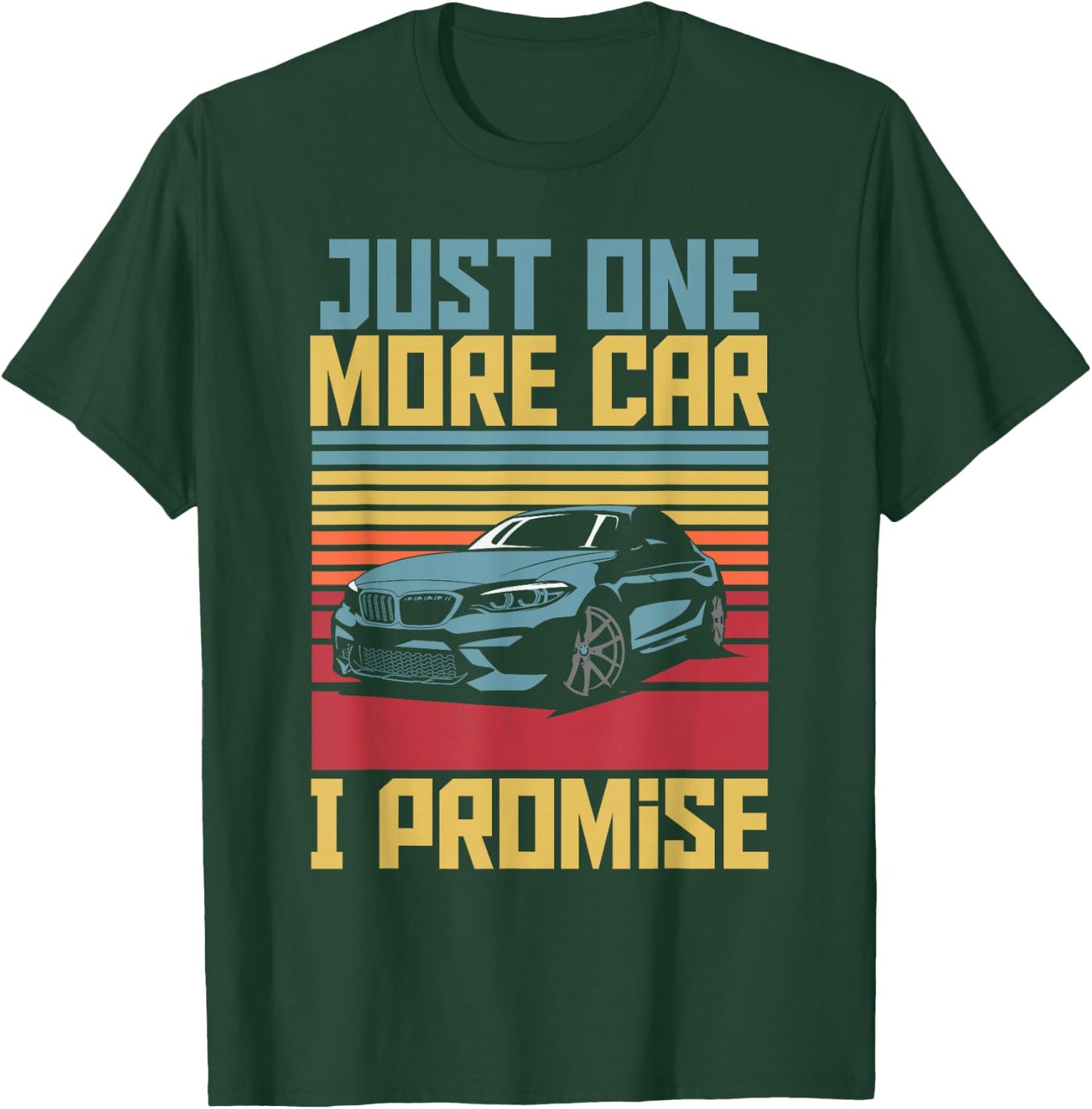 Just One More Car I Promise For Car Enthusiast Retro Vintage T-Shirt - T-Shirt | Forest