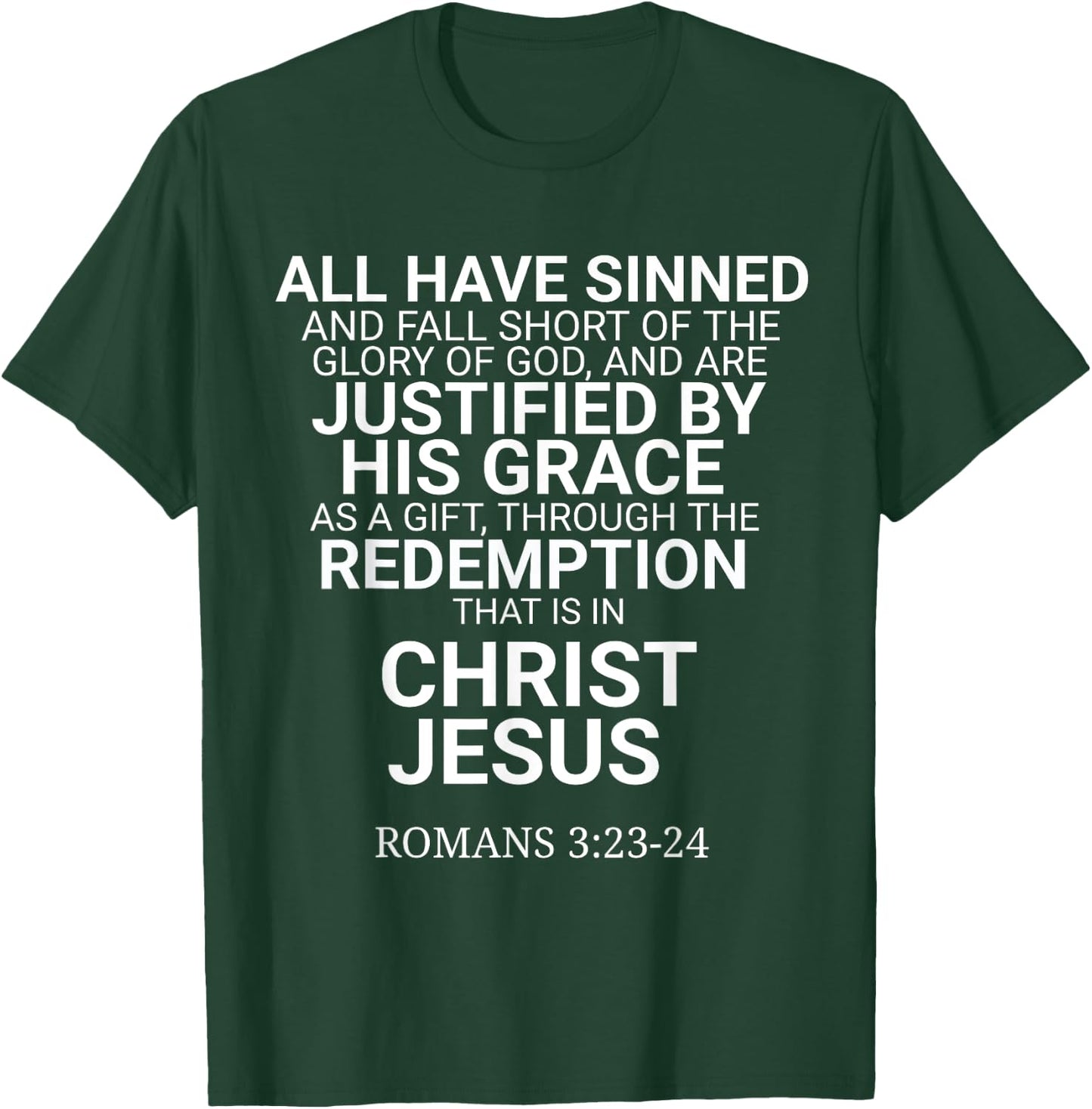 All Have Sinned Romans 3:23-24 Christian Bible Verse Saying T-Shirt - T-Shirt | Forest