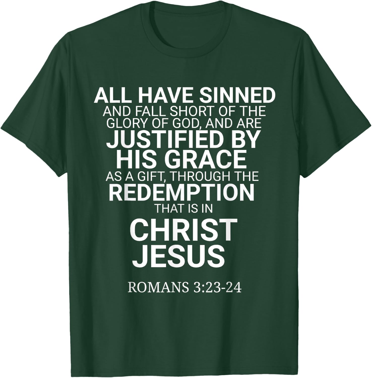 All Have Sinned Romans 3:23-24 Christian Bible Verse Saying T-Shirt - T-Shirt | Forest