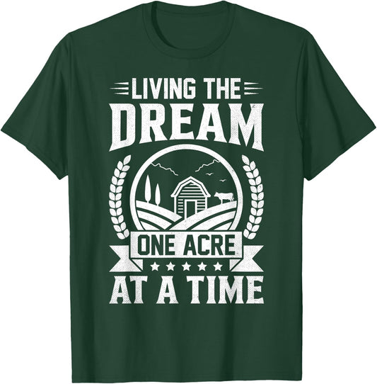 Funny Farm Life Farming Living The Dream One Acre At A Time T-Shirt - T-Shirt | Forest