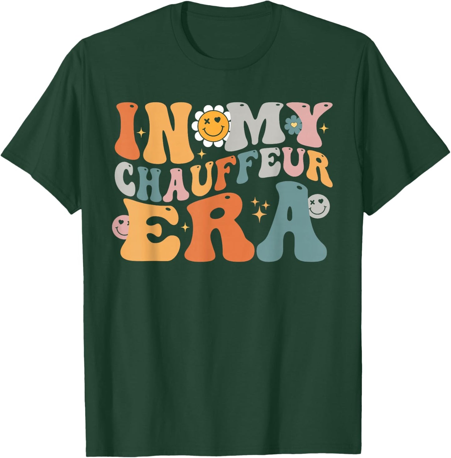 In My CHAUFFEUR Era Funny Groovy Best CHAUFFEUR Ever T-Shirt - T-Shirt | Forest