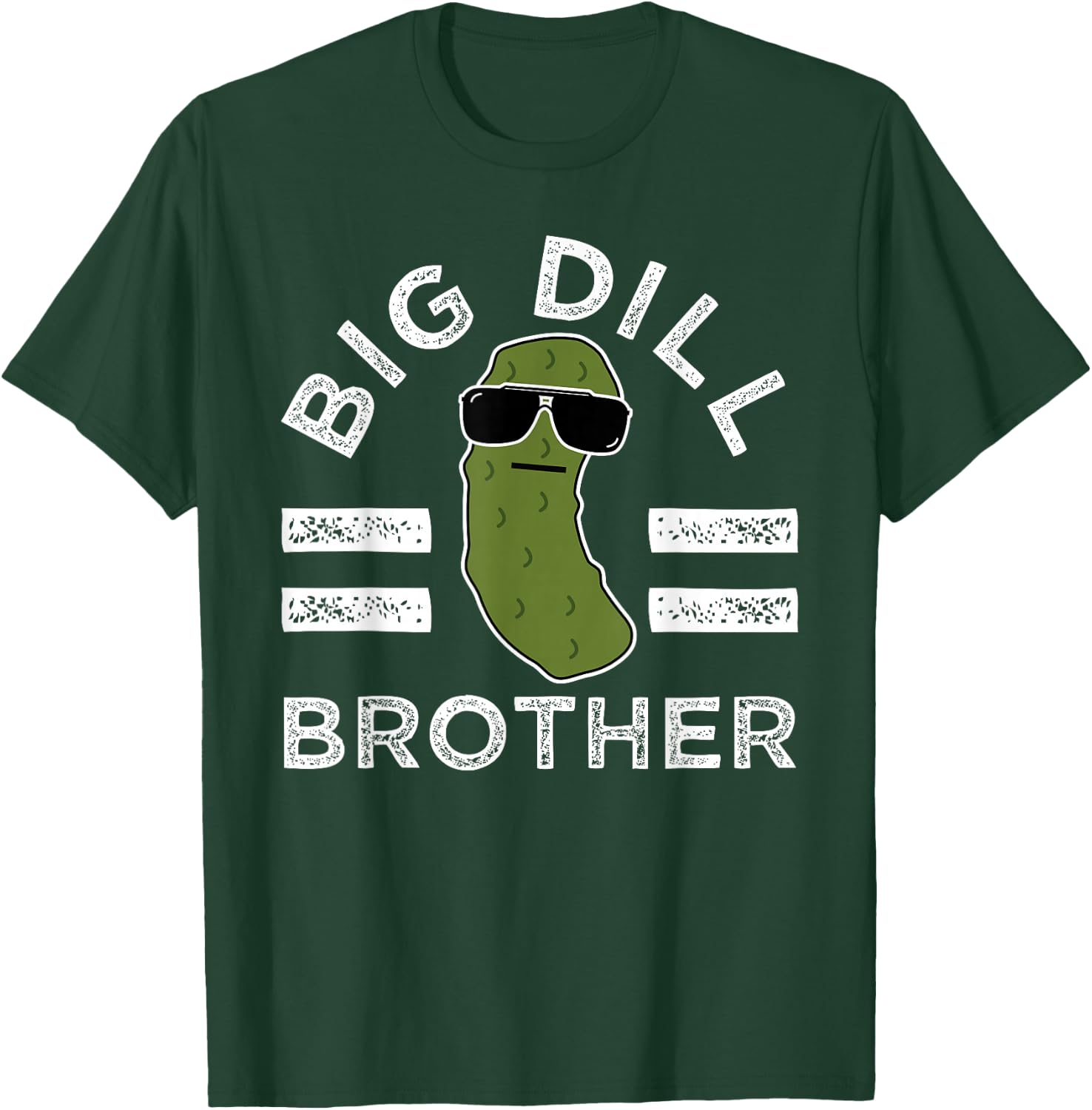 Pickle Pun Big Dill Brother Funny Sibling Saying Bro Humor T-Shirt - T-Shirt | Forest