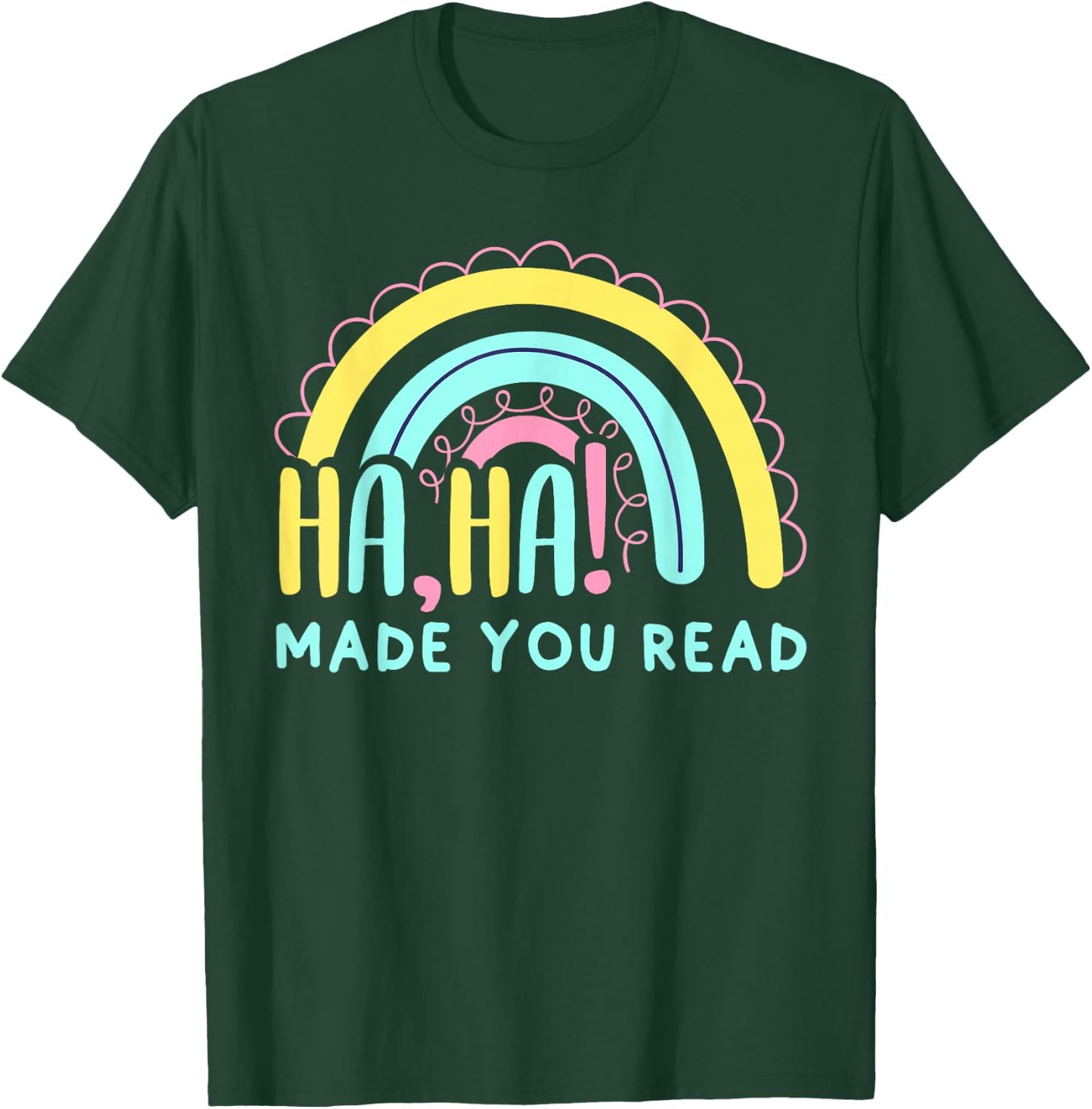 HaHa Made You Read, Funny Science of Reading English Teacher T-Shirt - T-Shirt | Forest