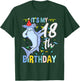 Its My 18th Birthday Dabbing Hammerhead Shark T-Shirt - T-Shirt | Forest