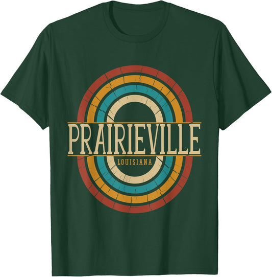 Vintage Retro Prairieville Louisiana LA Women Men Souvenirs T-Shirt - T-Shirt | Forest