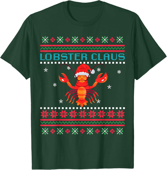 Lobster Claus Ugly Sweater For Lobster Lovers on Christmas T-Shirt - T-Shirt | Forest