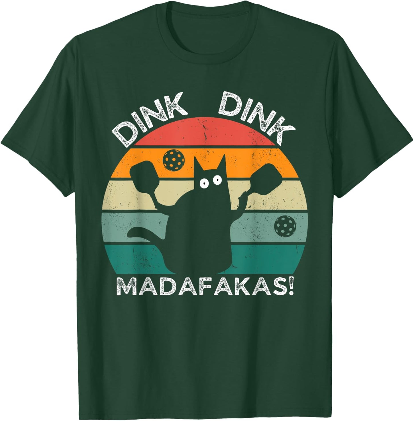 Pickleball Cat Dink Madafakas Crazy Cat Funny Pickleball T-Shirt - T-Shirt | Forest