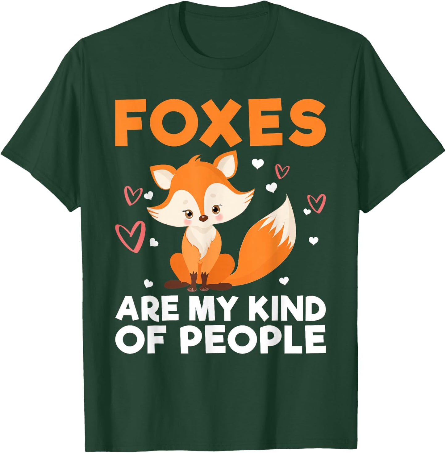 Foxes are my Kind of People Fox T-Shirt - T-Shirt | Forest