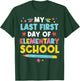 My Last First Day Of Elementary School Funny Primary School T-Shirt - T-Shirt | Forest