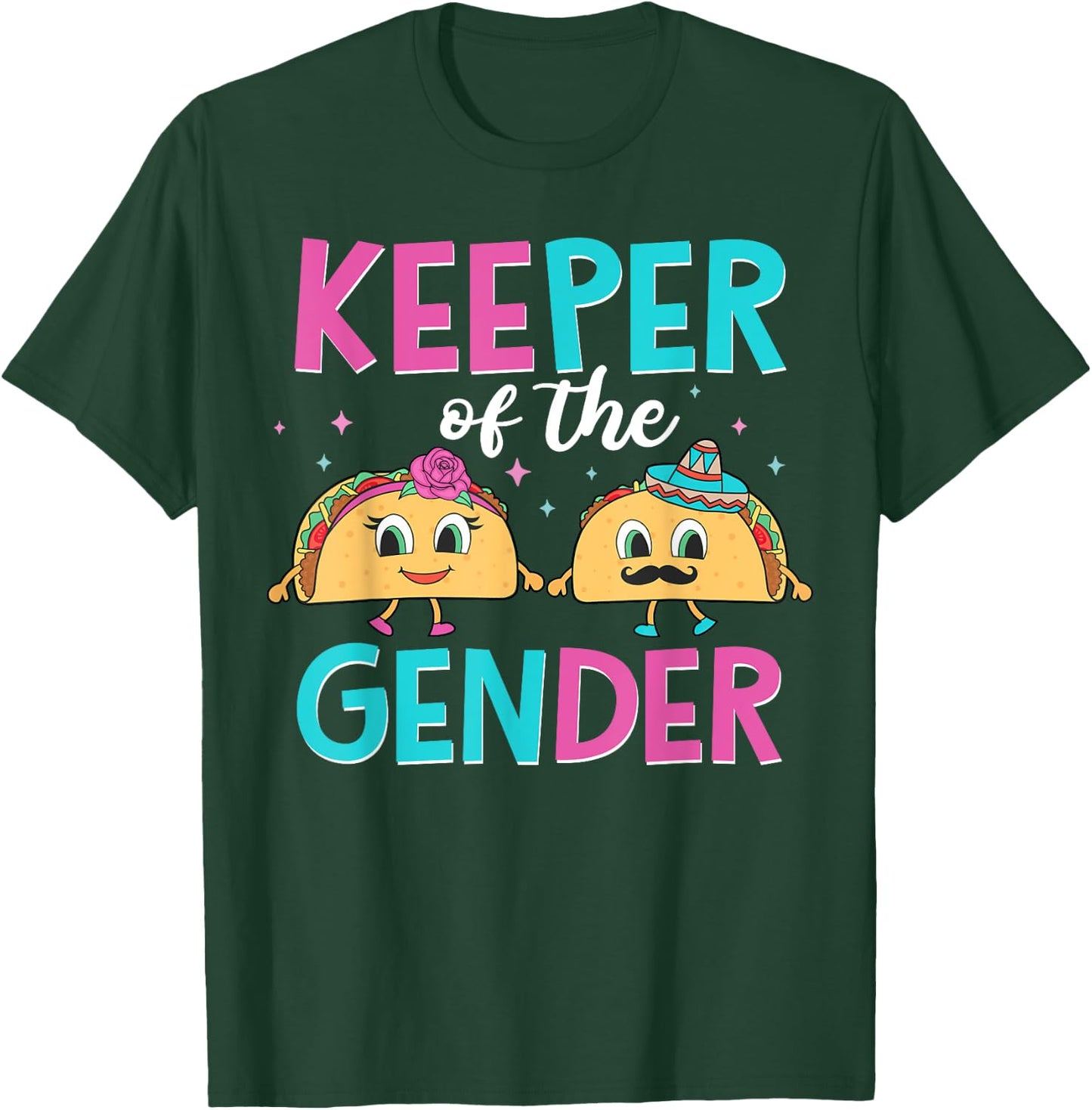 Mexican Gender Reveal Shirts - Keeper Of The Gender Taco T-Shirt - T-Shirt | Forest