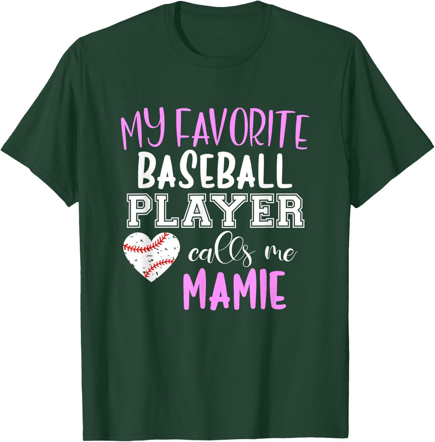 My Favorite Baseball Player Call Me Mamie T-Shirt - T-Shirt | Forest