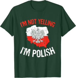 I'm Not Yelling I'm Polish Polska Polish Flag Eagle Poland T-Shirt - T-Shirt | Forest