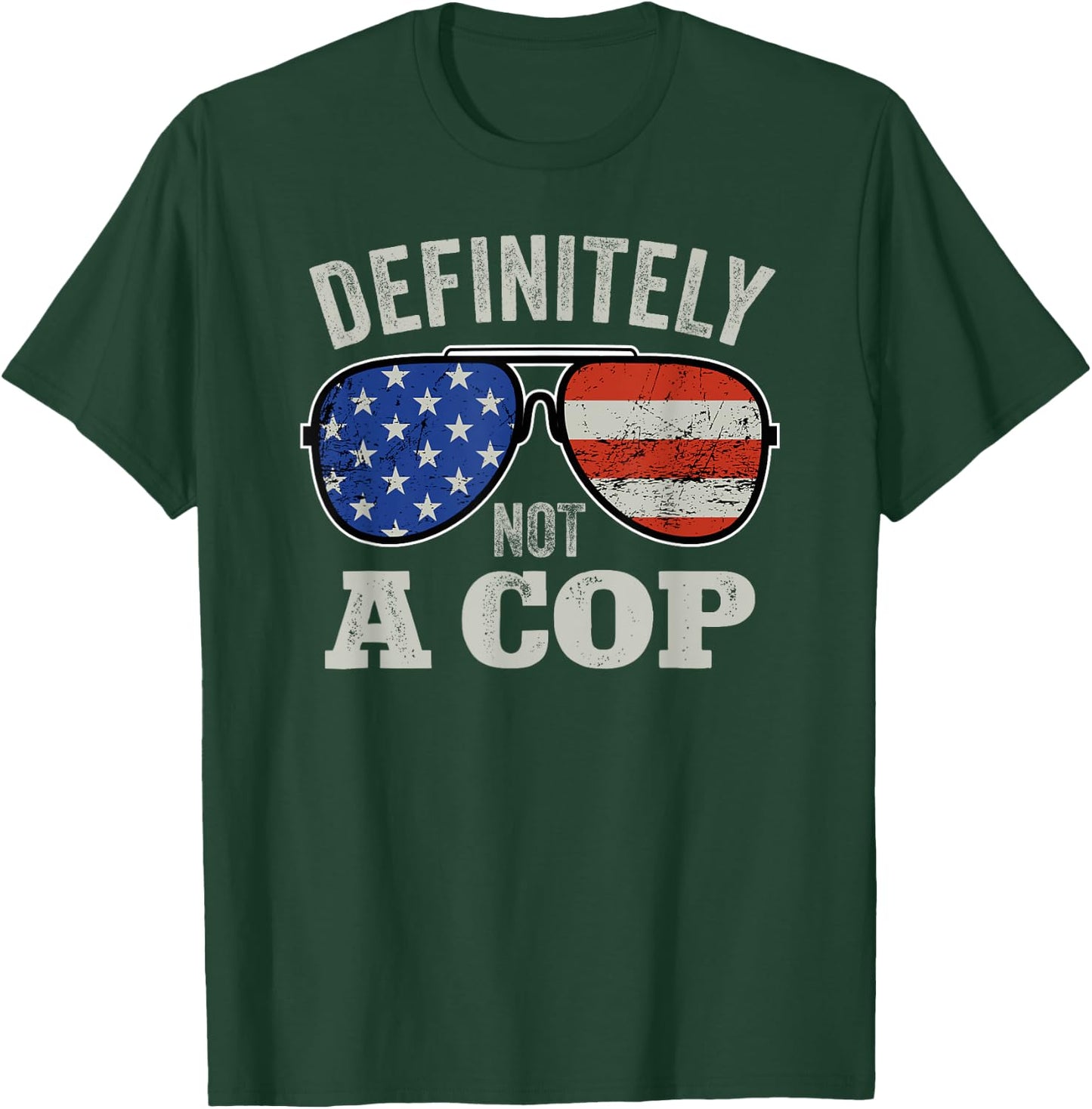 Definitely Not A Cop - Undercover Police Operation Detective T-Shirt - T-Shirt | Forest