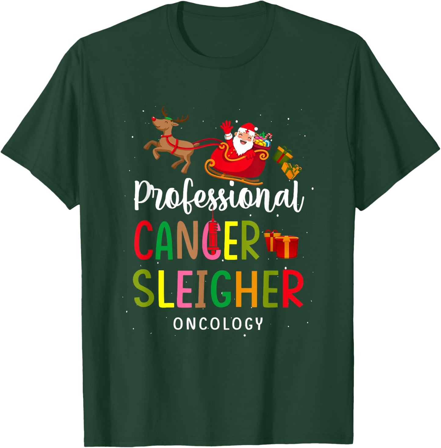 Professional Cancer Sleigher Oncology Santa Nurse Christmas T-Shirt - T-Shirt | Forest