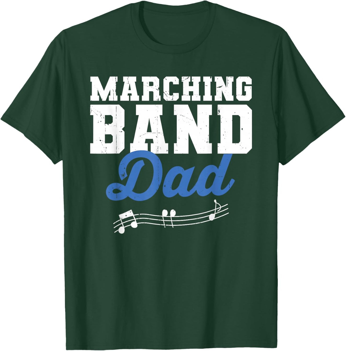 Marching Band Dad Father Men Marching Band Director T-Shirt - T-Shirt | Forest